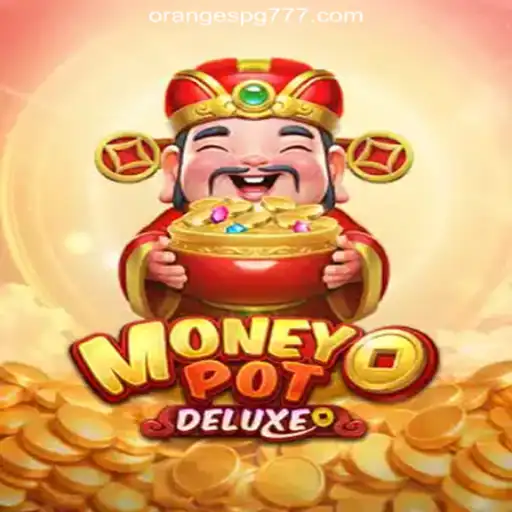 Discover the Excitement of MoneyPotDELUXE on OrangesPG Platform